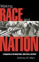 Making Race and Nation - Marx, Anthony W. (Columbia University, New York)