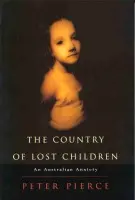 Country of Lost Children - Pierce, Peter (James Cook University, North Queensland)