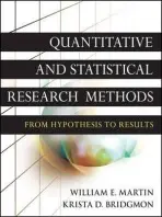 Quantitative and Statistical Research Methods - Martin, William E. a Bridgmon, Krista D.