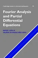 Fourier Analysis and Partial Differential Equations - Iorio, Jr, Rafael Jose (IMPA, Rio de Janeiro) a Iorio, Valeria de Magalhaes