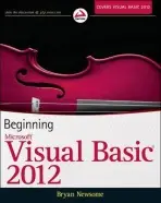 Beginning Visual Basic 2012 - Newsome, Bryan