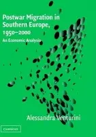 Postwar Migration in Southern Europe, 1950-2000 - Venturini, Alessandra (Universita degli Studi di Torino, Italy)