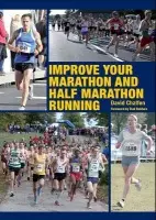 Improve Your Marathon and Half Marathon - Chalfen, David