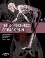 Biomechanics of Back Pain - Adams, Michael A., BSc PhD (Professor of Biomechanics, Centre for Comparative and Clinical Anatomy, University of Bristol, Bristol, UK) a Bogduk, Nikolai (Emeritus Professor a Conjoint Professor, School of Biomedical Sciences and Pharmacy (Anatomy), Faculty