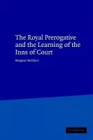 Royal Prerogative and the Learning of the Inns of Court - McGlynn, Margaret (Wellesley College, Massachusetts)