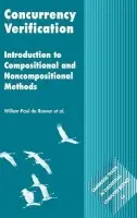 Concurrency Verification - Roever, Willem-Paul de (Christian-Albrechts Universitat zu Kiel, Germany) a Boer, Frank de (Universiteit Utrecht, The Netherlands) a Hanneman, Ulrich (Katholieke Universiteit Nijmegen, The Netherlands) a Hooman, Jozef (Katholieke Universiteit Nijmegen, The Neth