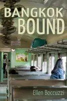 Bangkok Bound - Boccuzzi, Ellen