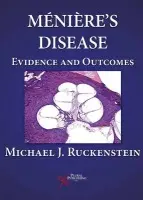 Meniere's Disease - Ruckenstein, Michael J.