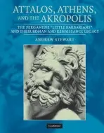 Attalos, Athens, and the Akropolis - Stewart, Andrew (University of California, Berkeley)