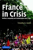 France in Crisis - Smith, Timothy B. (Queen's University, Ontario)
