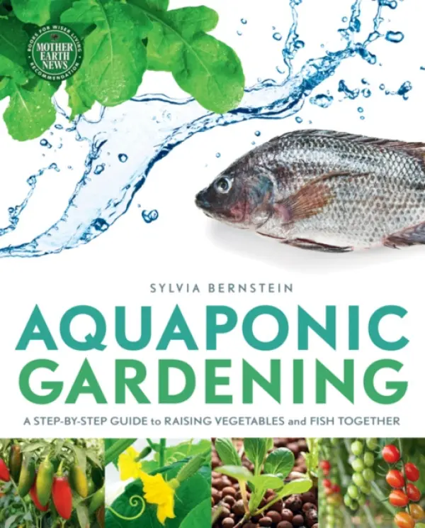 Aquaponic Gardening - Bernstein, Sylvia