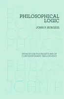 Philosophical Logic - Burgess, John P.