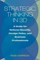 Strategic Thinking in 3D - Harrison, Ross