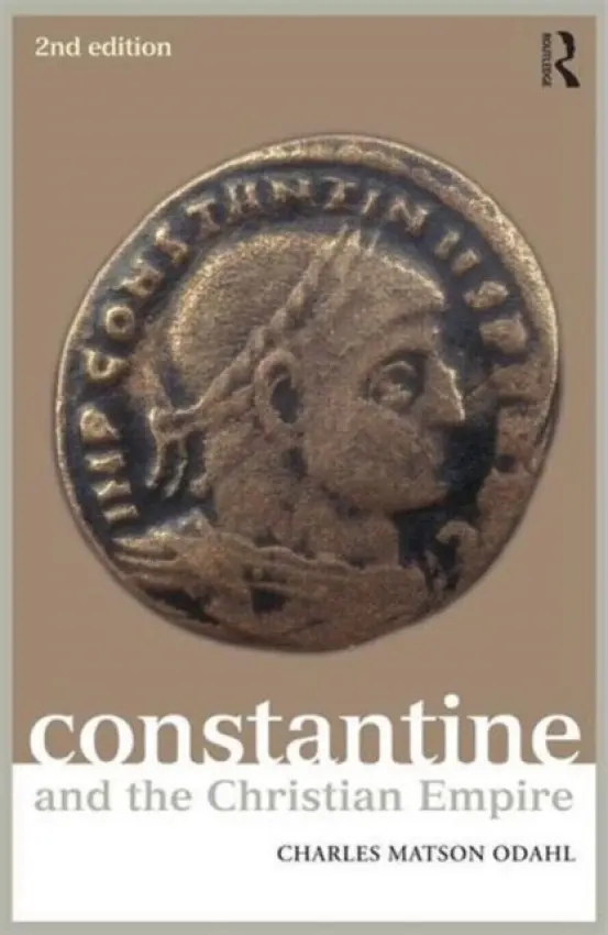 Constantine and the Christian Empire - Odahl, Charles (Oregon State University, USA)