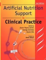 Artificial Nutrition and Support in Clinical Practice - Payne-James, Jason a Grimble, George K. a Silk, David B. A.