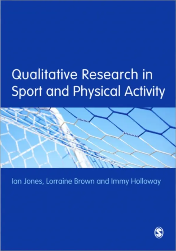 Qualitative Research in Sport and Physical Activity - Jones, Ian a Brown, Lorraine a Holloway, Immy