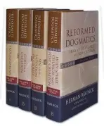 Reformed Dogmatics - Bavinck, Herman a Bolt, John a Vriend, John