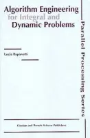 Algorithm Engineering for Integral and Dynamic Problems - Rapanotti, Lucia