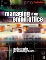 Managing in the Email Office - Seeley, Monica a Hargreaves, Gerard