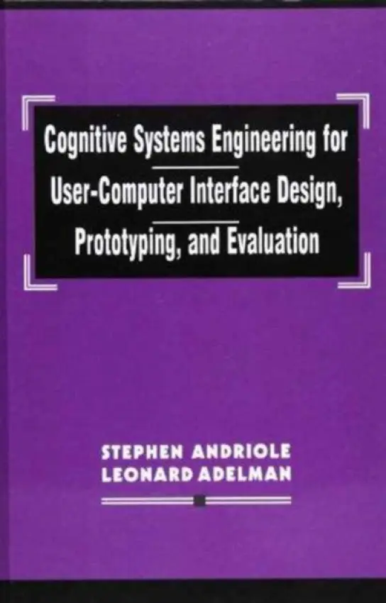 Cognitive Systems Engineering for User-computer Interface Design, Prototyping, and Evaluation - Andriole, Stephen J. a Adelman, Leonard