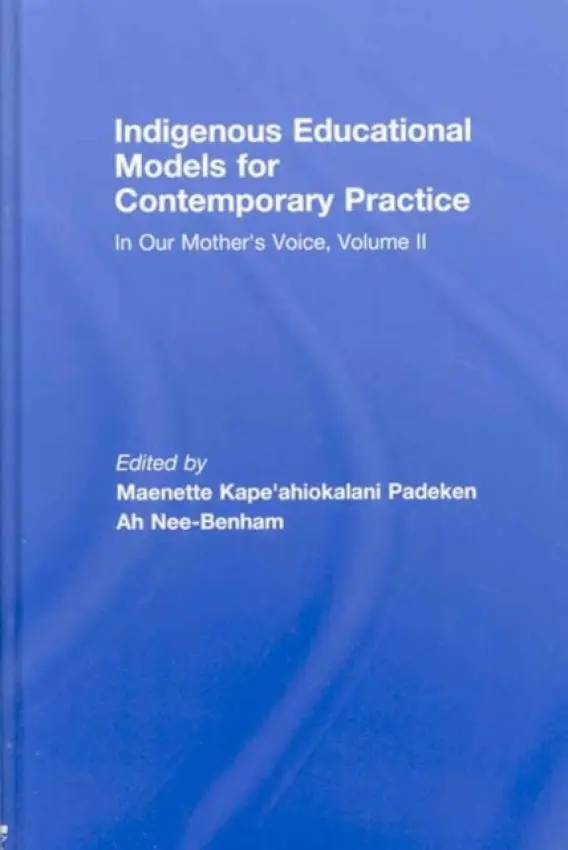 Indigenous Educational Models for Contemporary Practice