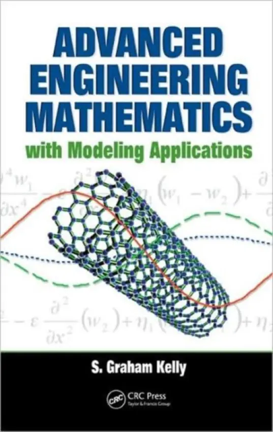 Advanced Engineering Mathematics with Modeling Applications - Kelly, S. Graham