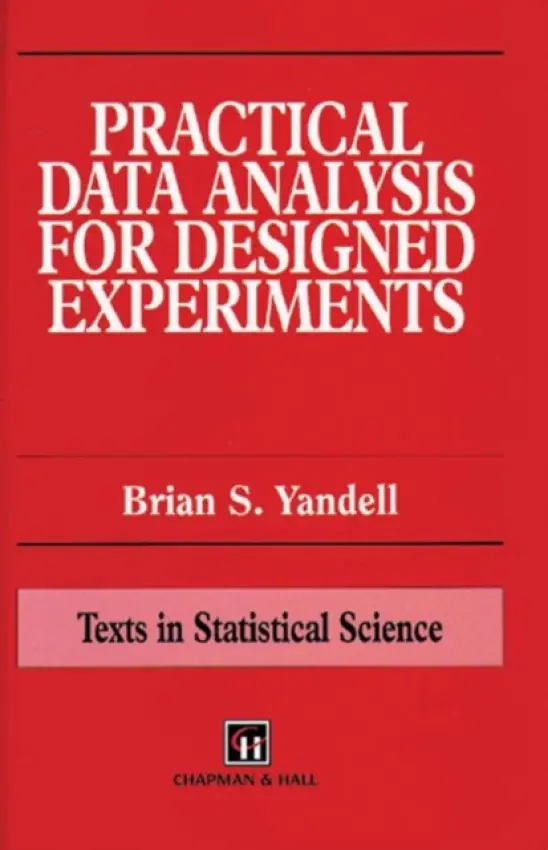 Practical Data Analysis for Designed Experiments - Yandell, Brian S.