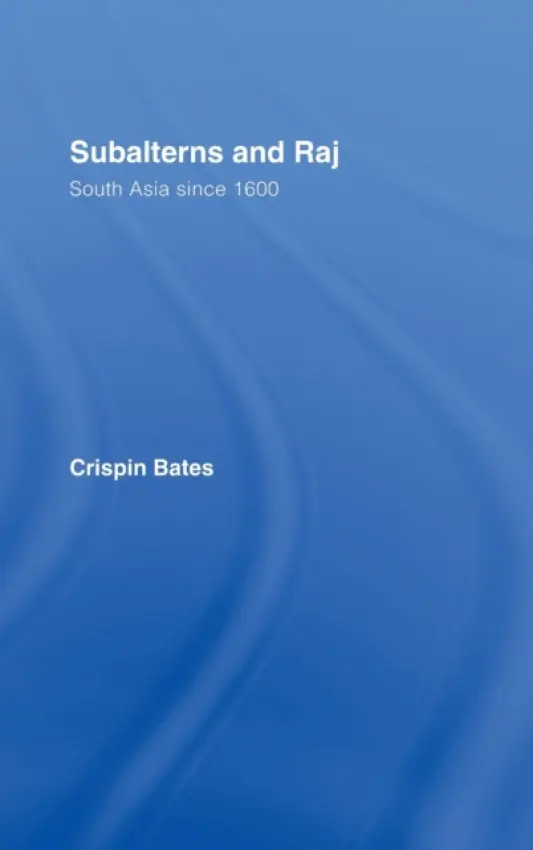Subalterns and Raj - Bates, Crispin