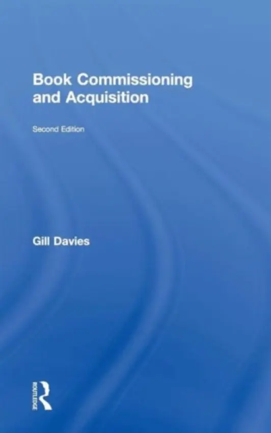 Book Commissioning and Acquisition - Davies, Gill (London College of Communication, UK)