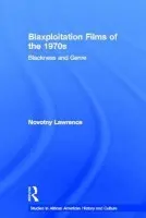 Blaxploitation Films of the 1970s - Lawrence, Novotny (Southern Illinois University-Carbondale, USA)