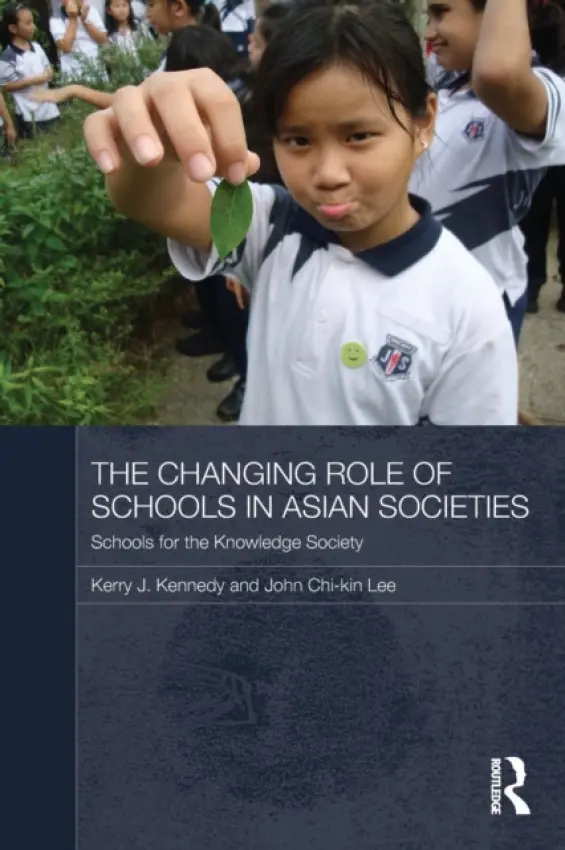 Changing Role of Schools in Asian Societies - Lee, John Chi-Kin (The Education University of Hong Kong)