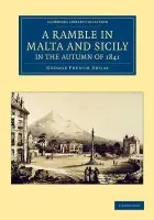 Ramble in Malta and Sicily, in the Autumn of 1841 - Angas, George French