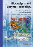 Biocatalysts and Enzyme Technology - Buchholz, Klaus (Technical University Braunschweig, Germany) a Kasche, Volker (Bremen) a Bornscheuer, Uwe Theo (Greifswald University, Germany)