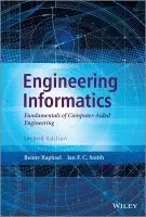 Engineering Informatics - Raphael, Benny (National University of Singapore, Singapore) a Smith, Ian F. C. (Swiss Federal Institute of Technology (EPFL), Switzerland)