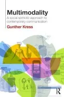 Multimodality - Kress, Gunther (Institute of Education, University of London, UK)