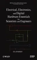 Electrical, Electronics, and Digital Hardware Essentials for Scientists and Engineers - Lipiansky, Ed