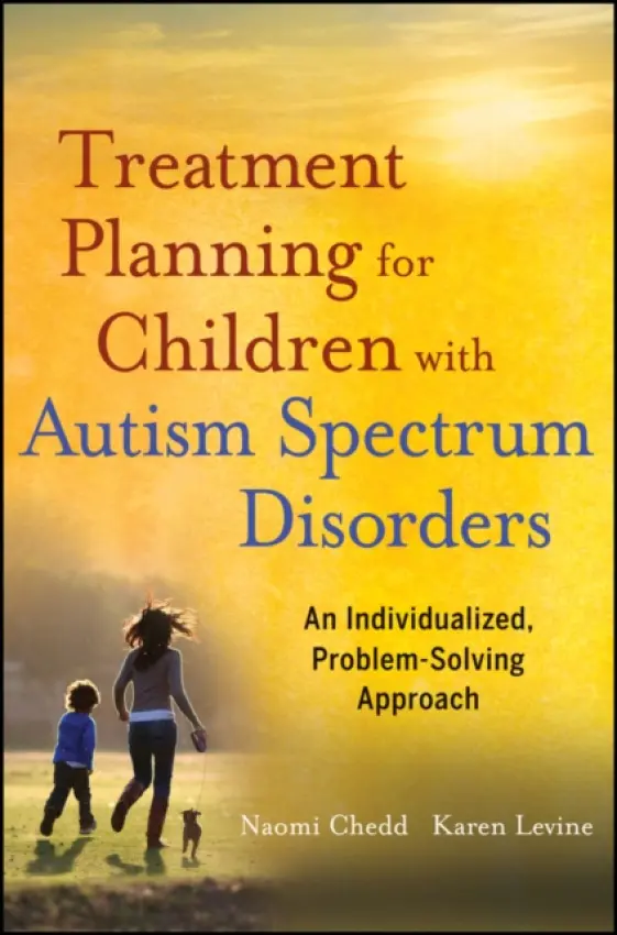 Treatment Planning for Children with Autism Spectrum Disorders - Chedd, Naomi (Private Practice, Cambridge, MA) a Levine, Karen (Harvard Medical School)