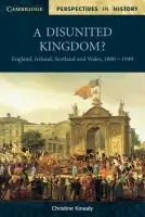 Disunited Kingdom? - Kinealy, Christine (University of Central Lancashire, Preston)