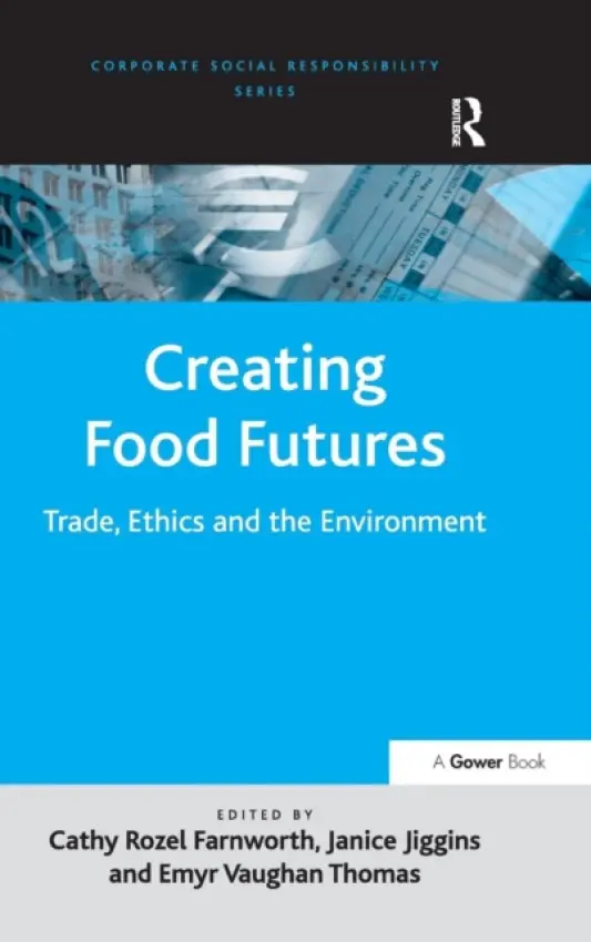 Creating Food Futures - Jiggins, Janice