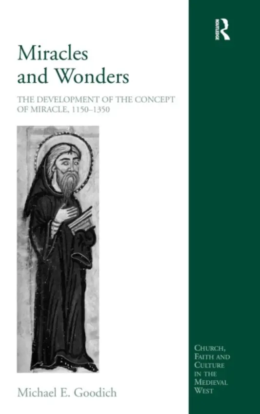 Miracles and Wonders - Goodich, Michael E.