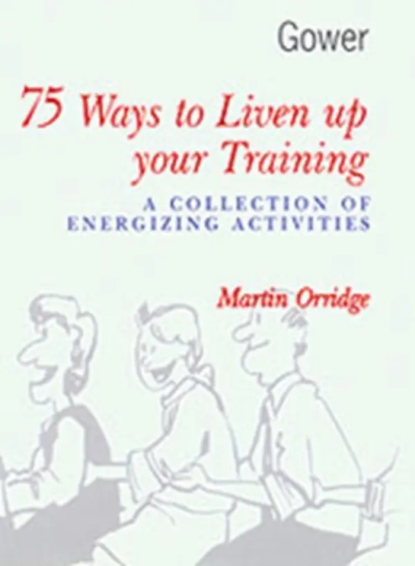 75 Ways to Liven Up Your Training - Orridge, Martin