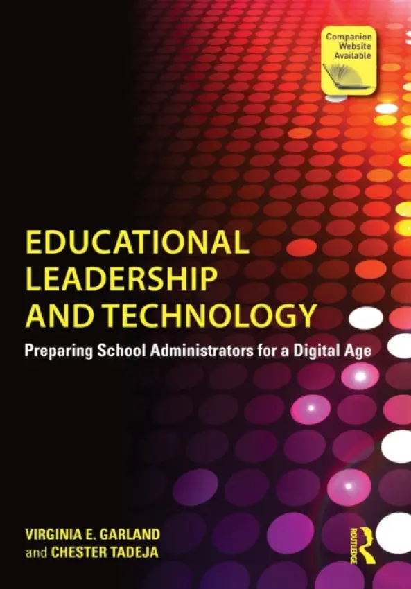 Educational Leadership and Technology - Garland, Virginia E. (University of New Hampshire, USA) a Tadeja, Chester (University of La Verne, USA)