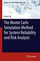 Monte Carlo Simulation Method for System Reliability and Risk Analysis - Zio, Enrico
