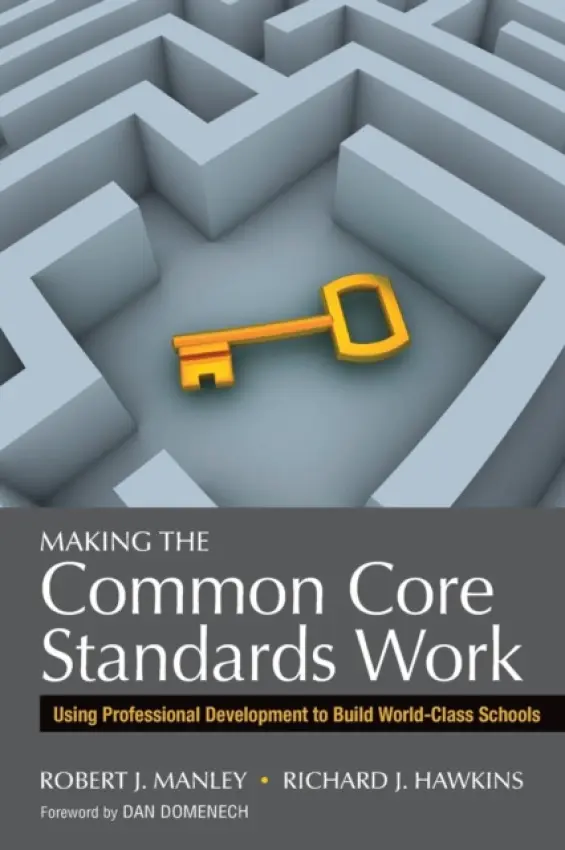 Making the Common Core Standards Work - Manley, Robert J. a Hawkins, Richard J.