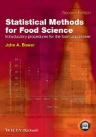 Statistical Methods for Food Science - Bower, John A., MSc. (Queen Margaret University College)