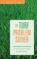 Turf Problem Solver - Turgeon, Alfred J. (Penn State University, State College, PA) a Vargas, J. M. (Michigan State University, East Lansing, MI)