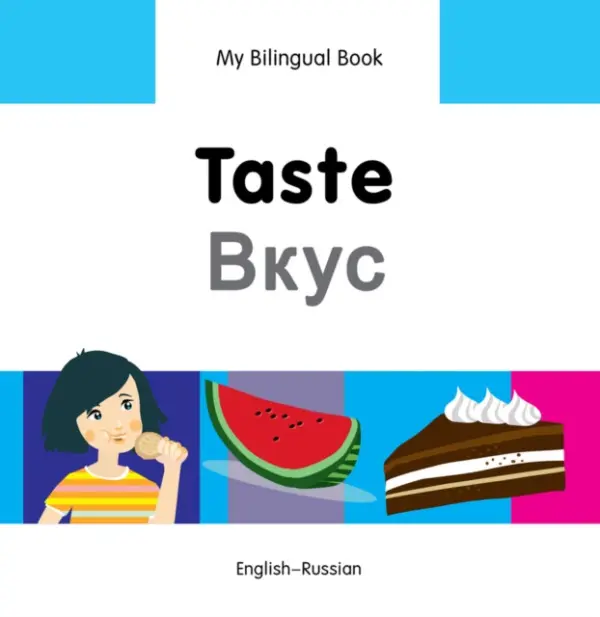 My Bilingual Book - Taste (English-Russian) - Milet Publishing Ltd