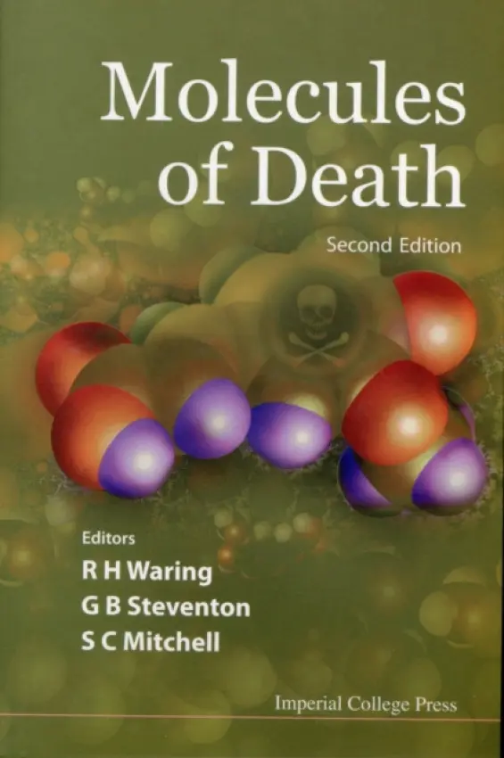 Molecules Of Death (2nd Edition) - Mitchell, Steven C (Imperial College London, Uk) a Steventon, Glyn B (King's College London, Uk) a Waring, Rosemary H (Univ Of Birmingham, Uk)