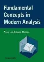 Fundamental Concepts In Modern Analysis - Hansen, Vagn Lundsgaard (Technical Univ Of Denmark, Denmark)