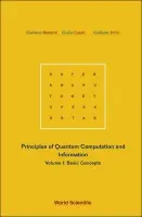Principles Of Quantum Computation And Information - Volume I: Basic Concepts - Benenti, Giuliano ( Universita Degli Studi Dell'insubria, Como, Italy) a Casati, Giulio (Universita Degli Studi Dell'insubria, Como, Italy) a Strini, Giuliano (Univ Di Milano, Italy)